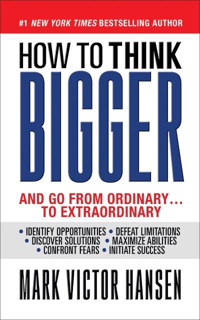 Cover for Mark Victor Hansen · How to Think Bigger: And Go From Ordinary...To Extraordinary (Pocketbok) (2021)