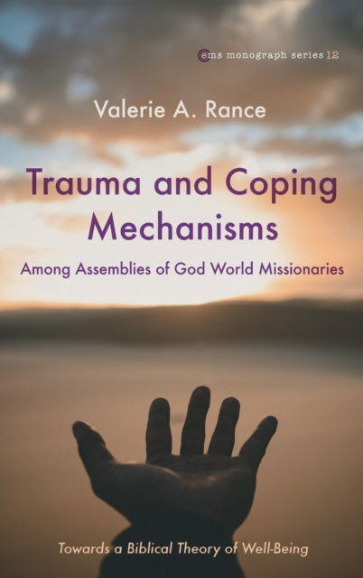 Cover for Valerie A Rance · Trauma and Coping Mechanisms among Assemblies of God World Missionaries (Hardcover Book) (2021)