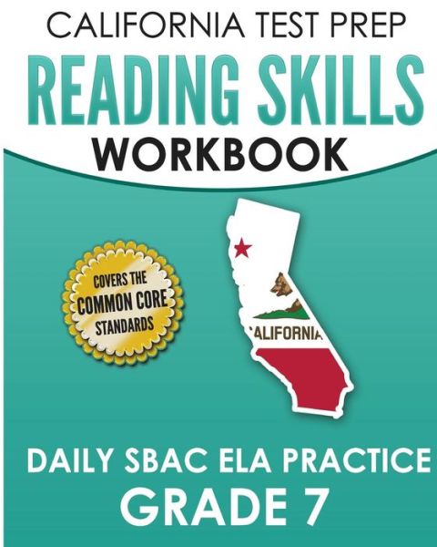 Cover for C Hawas · CALIFORNIA TEST PREP Reading Skills Workbook Daily SBAC ELA Practice Grade 7 (Paperback Book) (2018)