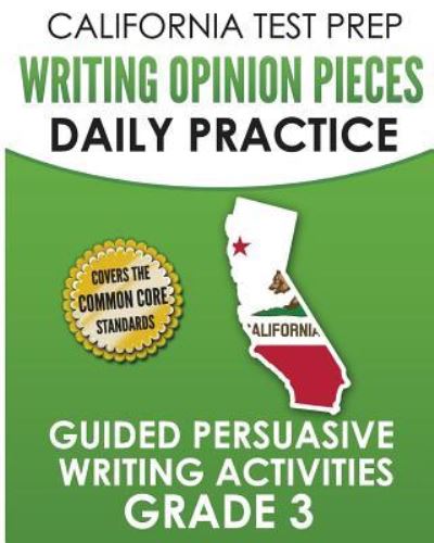 Cover for C Hawas · California Test Prep Writing Opinion Pieces Daily Practice Grade 3 (Paperback Book) (2018)