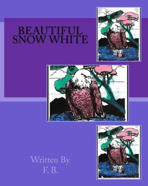Cover for F B · Beautiful Snow White (Paperback Book) (2018)