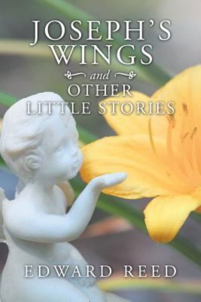 Cover for Edward Reed · Joseph's Wings and Other Little Stories (Paperback Book) (2019)