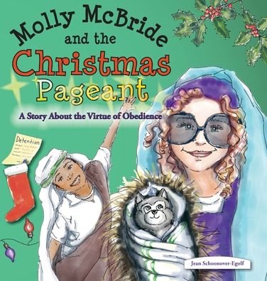 Cover for Jean Ann Schoonover-Egolf · Molly McBride and the Christmas Pageant (Hardcover Book) (2019)