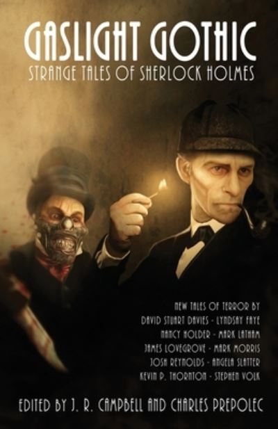 Gaslight Gothic: Strange Tales of Sherlock Holmes - Gaslight - J. R. Campbell - Książki - EDGE Science Fiction and Fantasy Publish - 9781770531598 - 28 października 2018