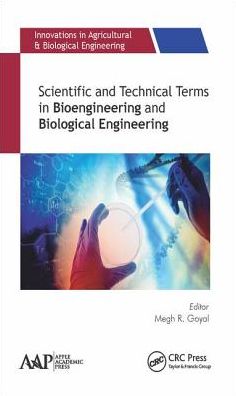 Cover for Megh R. Goyal · Scientific and Technical Terms in Bioengineering and Biological Engineering - Innovations in Agricultural &amp; Biological Engineering (Hardcover Book) (2018)