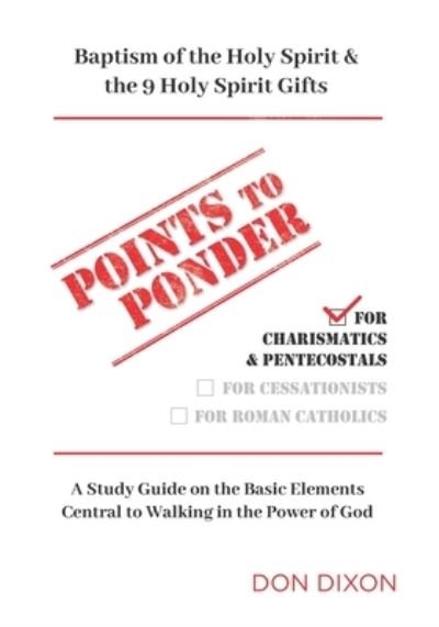 Cover for Don Dixon · Points to Ponder for Charismatics &amp; Pentecostals (Paperback Book) (2022)