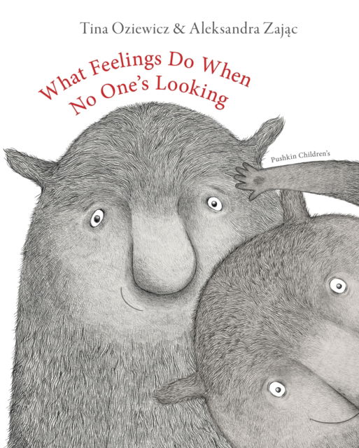 Cover for Tina Oziewicz · What Feelings Do When No One's Looking (Hardcover Book) (2022)