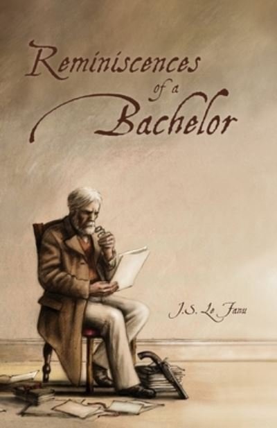 Cover for Joseph Sheridan Le Fanu · Reminiscences of a Bachelor (Taschenbuch) (2022)
