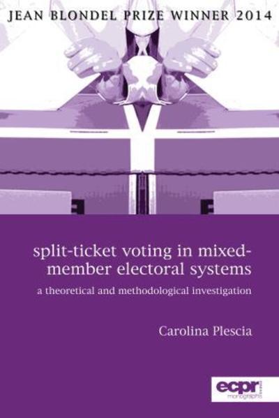 Cover for Carolina Plescia · Split-Ticket Voting in Mixed-Member Electoral Systems: A Theoretical and Methodological Investigation (Paperback Book) (2016)