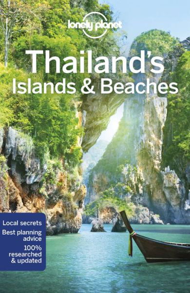 Lonely Planet Thailand's Islands & Beaches - Travel Guide - Lonely Planet - Kirjat - Lonely Planet Global Limited - 9781786570598 - perjantai 13. heinäkuuta 2018
