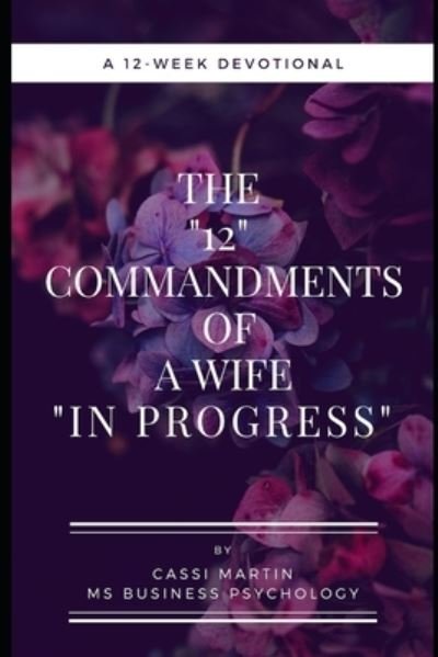 Cover for Cassi Martin · The 12 Commandments of a Wife in Progress (Paperback Book) (2019)
