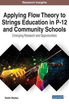 Cover for Taichi Akutsu · Applying Flow Theory to Strings Education in P-12 and Community Schools (Gebundenes Buch) (2020)