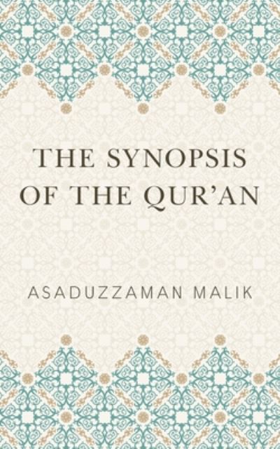 Cover for Asaduzzaman Malik · The Synopsis of the Qur'an (Paperback Book) (2020)