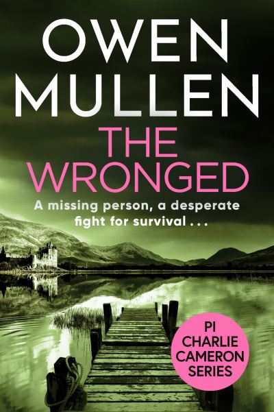 Cover for Owen Mullen · The Wronged - PI Charlie Cameron (Pocketbok) (2021)