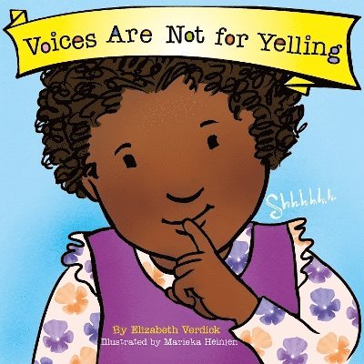 Cover for Elizabeth Verdick · Voices Are Not for Yelling (Best Behavior) - The Best Behavior Series (Board book) (2025)