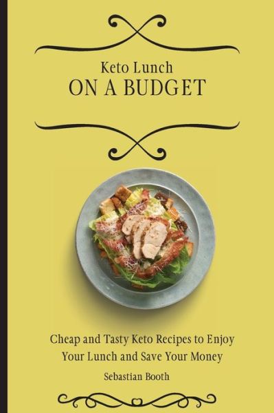 Cover for Sebastian Booth · Keto Lunch on a Budget (Paperback Book) (2021)