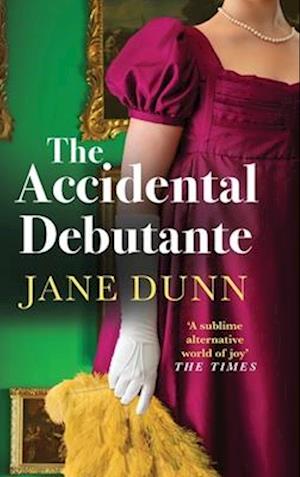 Cover for Jane Dunn · The Accidental Debutante: A captivating regency romance between a daring young lady and dashing lord from Jane Dunn for 2025 (Hardcover Book) (2025)