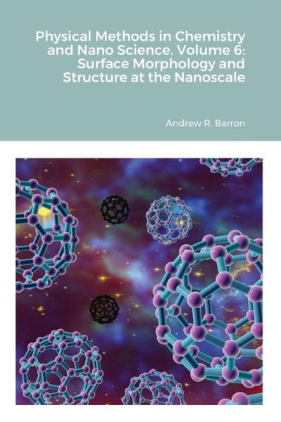 Physical Methods in Chemistry and Nano Science. Volume 6 - Andrew Barron - Books - MiDAS Green Innovation, Ltd. - 9781838008598 - May 30, 2020