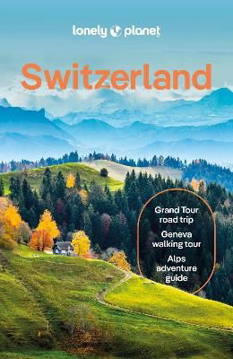 Lonely Planet Switzerland - Travel Guide - Lonely Planet - Bücher - Lonely Planet Global Limited - 9781838699598 - 14. Juni 2024