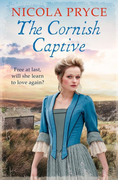 The Cornish Captive: A sweeping historical romance for fans of Poldark - Cornish - Nicola Pryce - Books - Atlantic Books - 9781838954598 - January 6, 2022