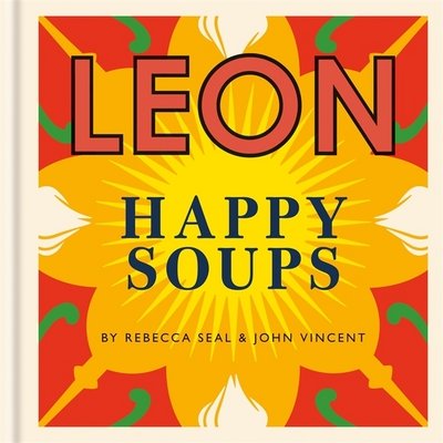 Cover for John Vincent · Happy Leons: LEON Happy Soups - Happy Leons (Inbunden Bok) (2017)
