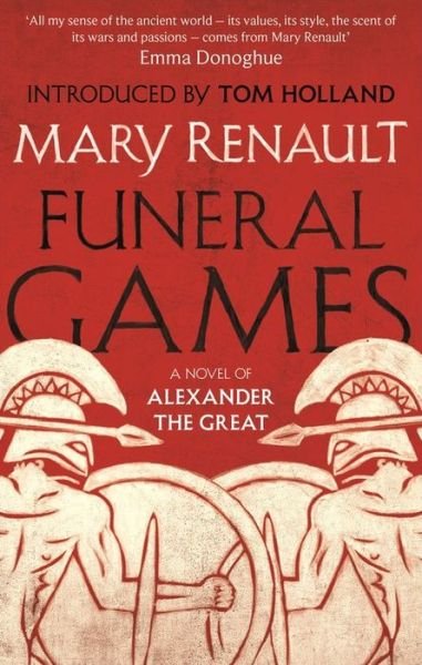 Cover for Mary Renault · Funeral Games: A Novel of Alexander the Great: A Virago Modern Classic - Virago Modern Classics (Pocketbok) (2014)