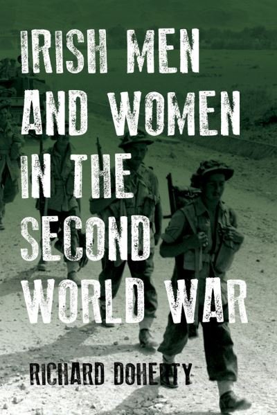 Cover for Irish Men and Women in the Second World War (Paperback Book) [New edition] (2021)