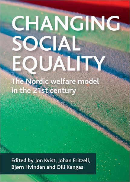 Cover for Jonathan Kvist · Changing social equality: The Nordic welfare model in the 21st century (Paperback Book) (2011)