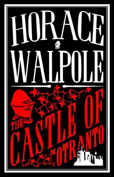 Cover for Horace Walpole · The Castle of Otranto: Annotated Edition (Paperback Bog) (2018)