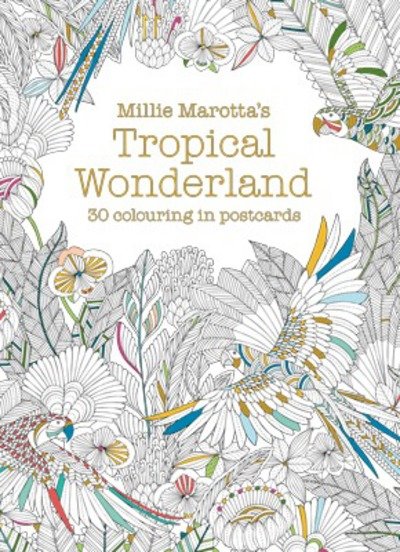 Millie Marotta's Tropical Wonderland Postcard Book: 30 beautiful cards for colouring in - Millie Marotta - Books - Batsford Ltd - 9781849943598 - April 14, 2016