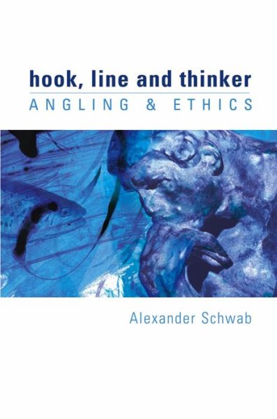 Hook,line and Thinker - Alexander Schwab - Książki - Merlin Unwin Books - 9781873674598 - 17 kwietnia 2003