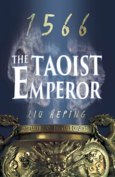 Cover for Liu Heping · The 1566 Series (Book 1): The Taoist Emperor - The 1566 Series (Paperback Book) (2020)