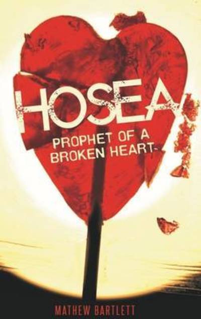 Cover for Mathew Bartlett · Hosea Prophet of a Broken Heart - Faithbuilders Bible Study Guides (Paperback Book) (2016)