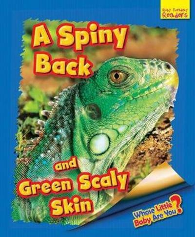 Cover for Ellen Lawrence · Whose Little Baby Are You? A Spiny Back and Green Scaly Skin - Ruby Tuesday Readers (Paperback Book) (2017)