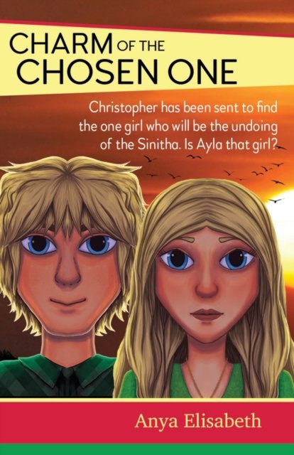 Charm of the Chosen One - Anya Elisabeth - Books - Kids4Kids - 9781912472598 - May 10, 2019