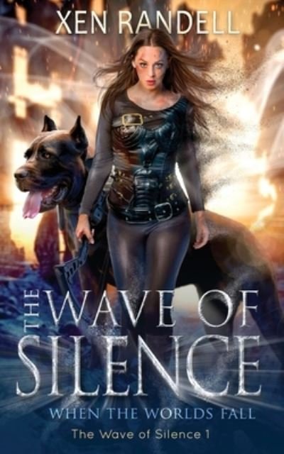 The Wave of Silence - Xen Randell - Kirjat - Hudson Indie Ink - 9781913769598 - lauantai 1. elokuuta 2020