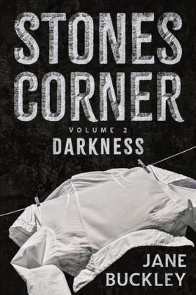 Cover for Jane Buckley · Stones Corner Darkness - Stones Corner (Paperback Book) [Volume 2 edition] (2021)