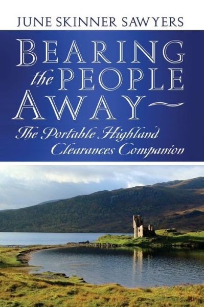 Cover for June Skinner Sawyers · Bearing the People Away: the Portable Highland Clearances Companion (Taschenbuch) (2013)