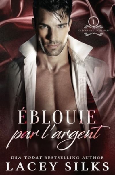 Cover for Lacey Silks · Eblouie par l'Argent (Paperback Book) (2017)