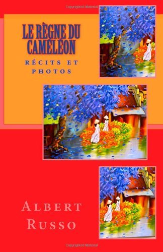Cover for Albert Russo · Le Règne Du Caméléon: Récits et Photos (Paperback Book) [French edition] (2012)