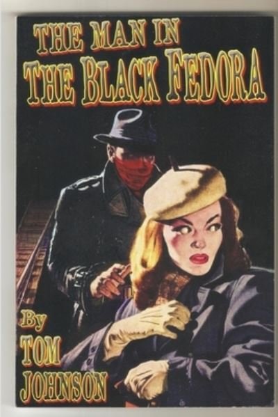 Cover for Tom Johnson · The Man in the Black Fedora (Paperback Book) (2019)