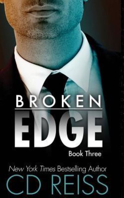 Cover for Cd Reiss · Broken Edge: The Edge #3 - Edge (Pocketbok) (2018)