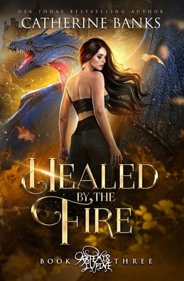 Cover for Catherine Banks · Healed by the Fire (Pocketbok) (2022)