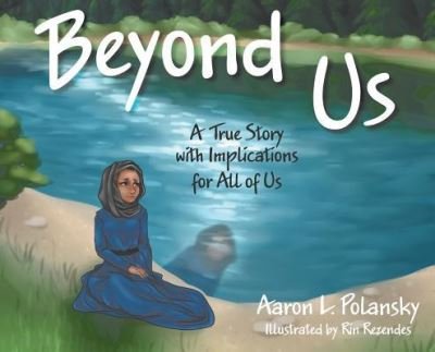 Cover for Aaron L Polansky · Beyond Us (Hardcover Book) (2019)