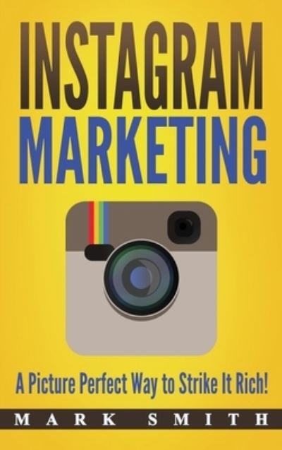 Cover for Mark Smith · Instagram Marketing (Hardcover bog) (2019)