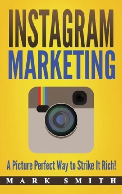 Cover for Mark Smith · Instagram Marketing (Hardcover bog) (2019)