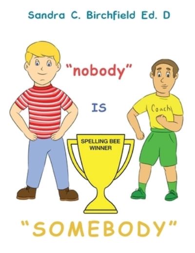 Nobody Is Somebody - Sandra A. Birchfield - Livros - ReadersMagnet - 9781956780598 - 31 de março de 2022