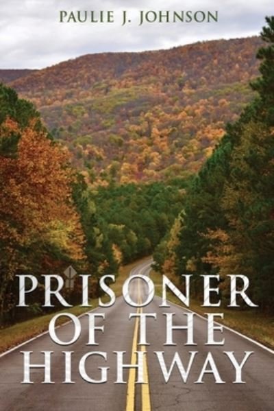 Cover for Paulie Johnson · Prisoner of the Highway (Book) (2022)