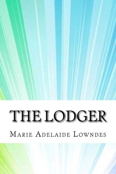 Cover for Marie Adelaide Lowndes · Lodger (Book) (2017)