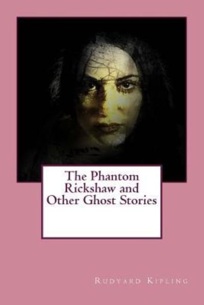 Cover for Rudyard Kipling · The Phantom Rickshaw and Other Ghost Stories (Paperback Book) (2017)